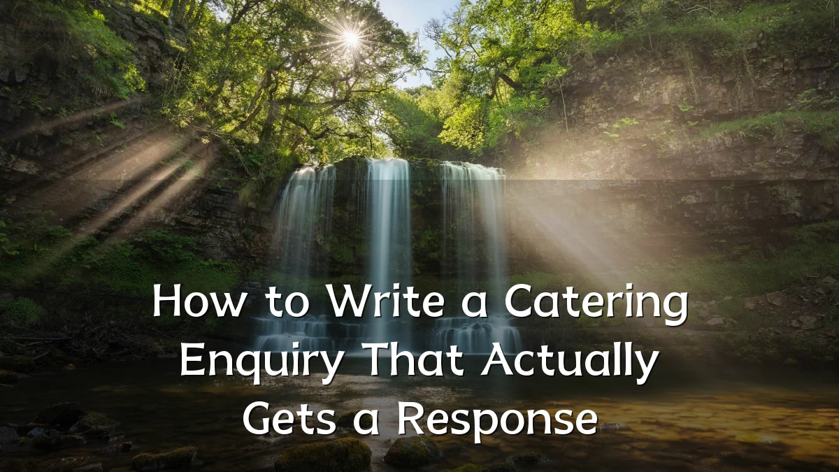 How to Write a Catering Enquiry That Actually Gets a Response